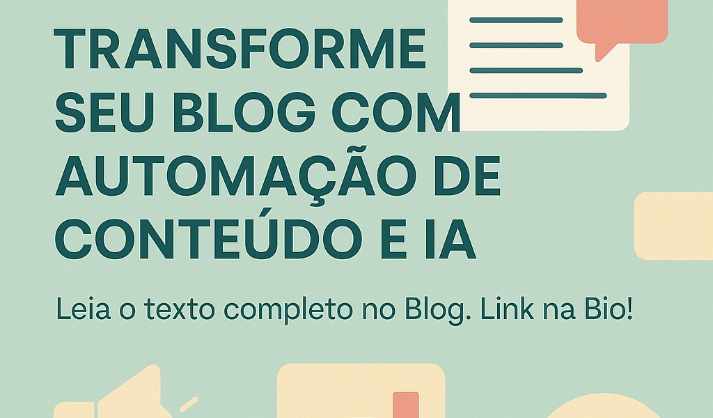 Transforme seu Blog com Automação de Conteúdo e IA