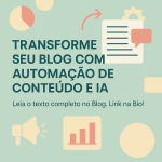 Transforme seu Blog com Automação de Conteúdo e IA
