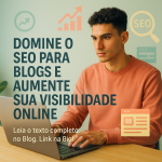 Domine o SEO para Blogs e Aumente Sua Visibilidade Online