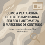 Como a Plataforma de Textos Impulsiona seu SEO e Automatiza o Marketing de Conteúdo