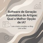 Software de Geração Automática de Artigos: Qual a Melhor Opção de IA?