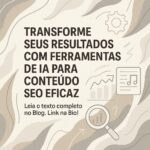 Transforme seus resultados com ferramentas de IA para conteúdo SEO eficaz