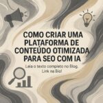 Como Criar uma Plataforma de Conteúdo Otimizado para SEO com IA