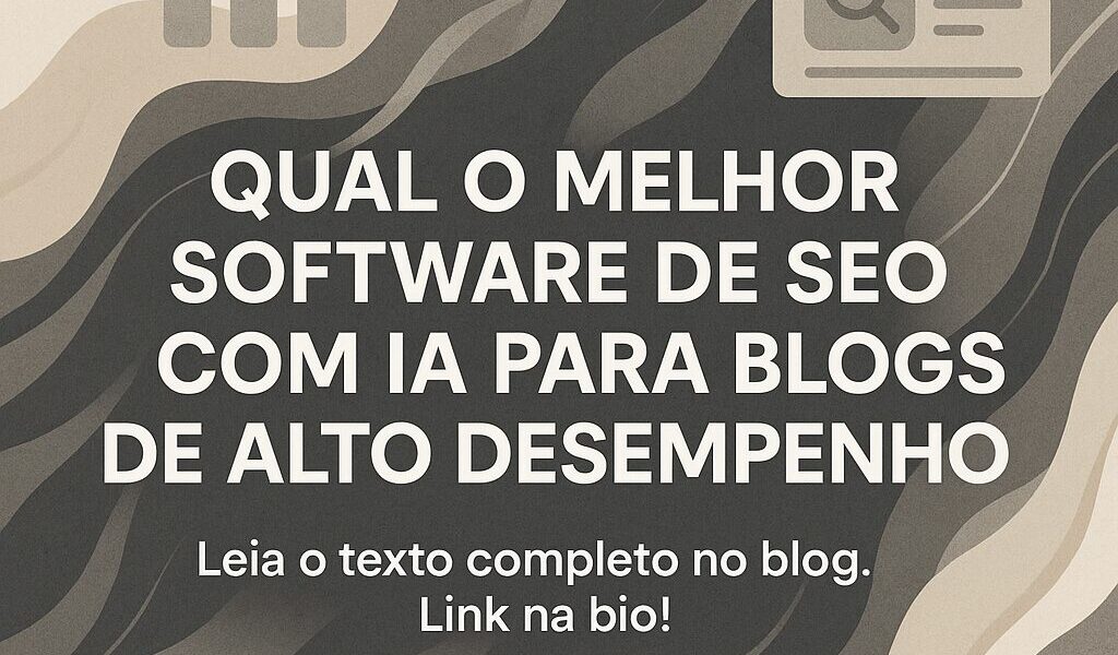 Qual o Melhor Software de SEO com IA para Blogs de Alto Desempenho