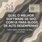 Qual o Melhor Software de SEO com IA para Blogs de Alto Desempenho