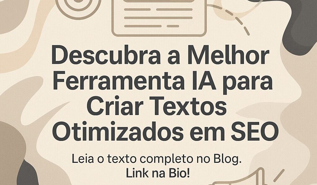 Descubra a Melhor Ferramenta IA para Criar Textos Otimizados em SEO