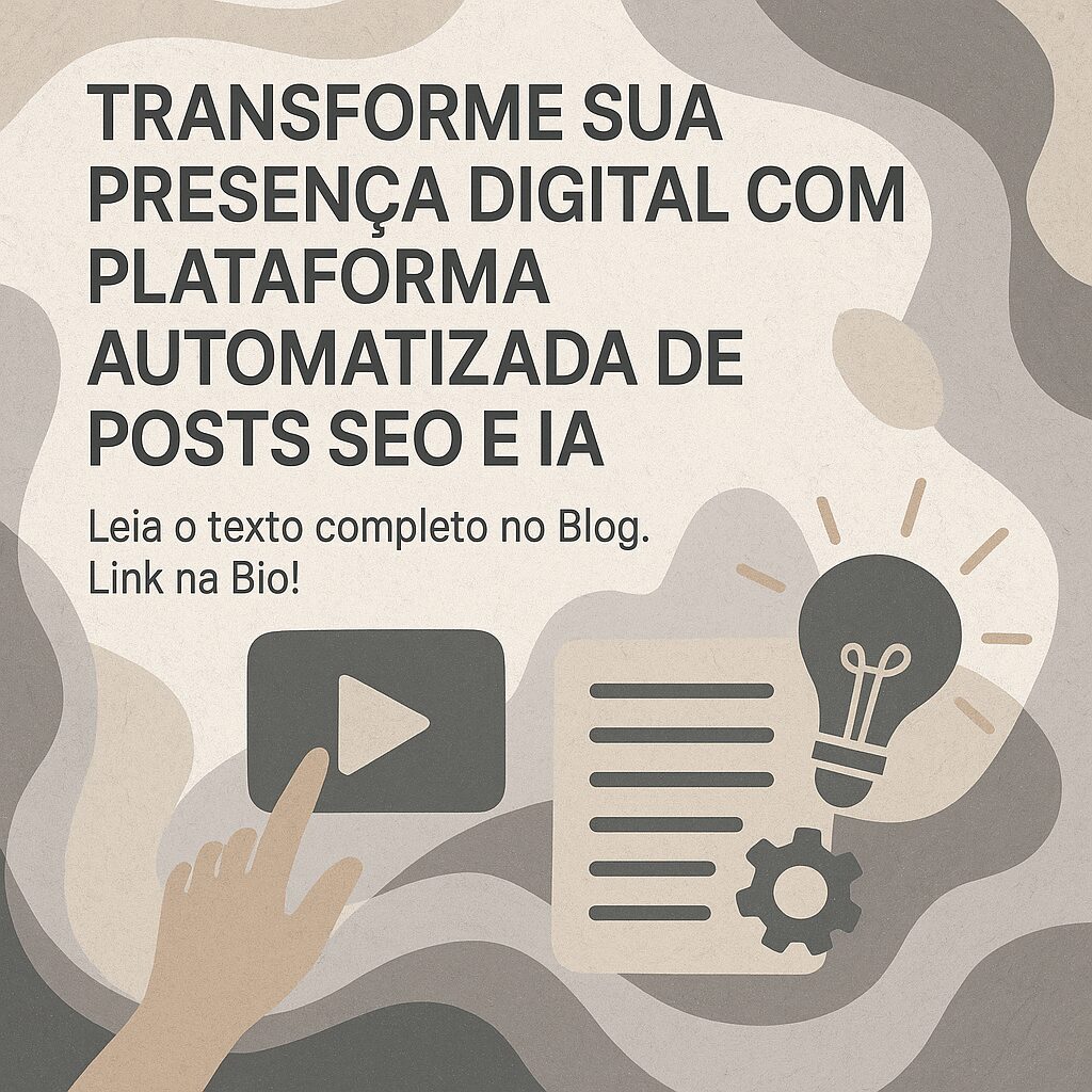Transforme sua presença digital com plataforma automatizada de posts SEO e IA